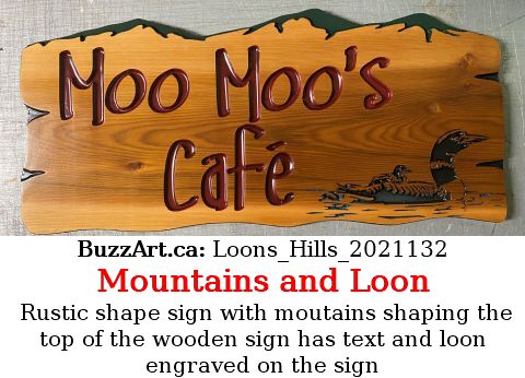 Rustic shape sign with moutains shaping the top of the wooden sign has text and loon engraved on the sign